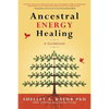 Ancestral Energy Healing: A Guidebook - Paperback