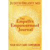 The Empath's Empowerment Journal: Your Self-Care Companion - Paperback