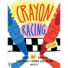 Crayon Racing: Over 100 Tracks for High-Speed Coloring - Paperback