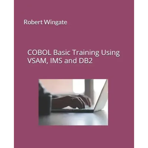 COBOL Basic Training Using VSAM, IMS and DB2 - Paperback