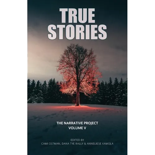 True Stories: The Narrative Project Volume V - Paperback