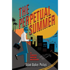 The Perpetual Summer: A Chuck Restic Mystery - Paperback