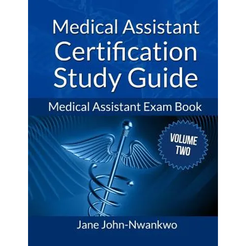 Medical Assistant Certification Study Guide Volume 2: Medical Assistant Exam Book - Paperback