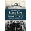Aboard the Fabre Line to Providence: Immigration to Rhode Island - Paperback