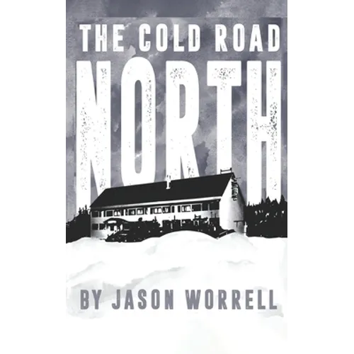 The Cold Road North - Paperback