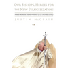Our Bishops, Heroes for the New Evangelization: Faithful Shepherds and the Promotion of Lay Doctrinal Literacy - Paperback