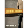 What He Must Be: ...If He Wants to Marry My Daughter - Paperback