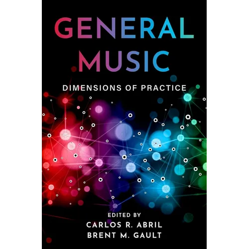 General Music: Dimensions of Practice - Paperback