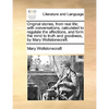 Original Stories, from Real Life; With Conversations, Calculated to Regulate the Affections, and Form the Mind to Truth and Goodness, by Mary Wollston - Paperback
