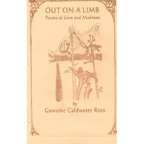 Out on a Limb Poems of Love and Madness - Paperback