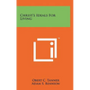 Christ's Ideals For Living - Hardcover