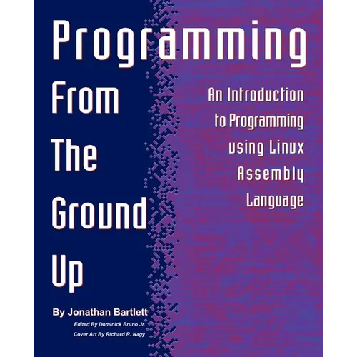 Programming from the Ground Up - Paperback