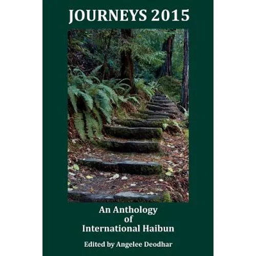 Journeys 2015: An Anthology of International Haibun - Paperback