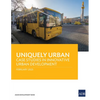 Uniquely Urban: Case Studies in Innovative Urban Development - Paperback