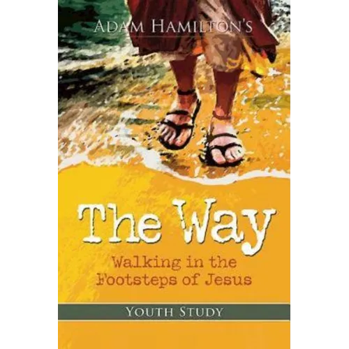The Way: Youth Study: Walking in the Footsteps of Jesus - Paperback