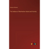 The Indians of Manhattan Island and Vicinity - Hardcover