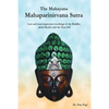 The Mahayana Mahaparinirvana Sutra: Last and most impressive teachings of the Buddha about Reality and the True Self - Paperback