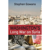 Washington's Long War on Syria - Paperback