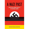 A Nazi Past: Recasting German Identity in Postwar Europe - Hardcover