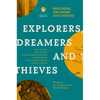 Explorers Dreamers and Thieves: Latin American Writers in the British Museum - Paperback