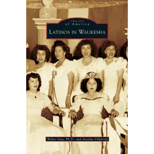 Latinos in Waukesha - Hardcover