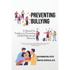 Preventing Bullying: A Manual for Teachers in Promoting Global Educational Harmony - Paperback
