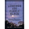 Longings Are Purple Black: Book Three of the Hawk Island Series - Paperback