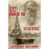 A Spy and the Book of Job: A Bible Study Companion for The Paris Betrayal - Paperback