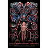 Robots vs. Fairies - Paperback