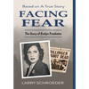 Facing Fear: The True Story of Evelyn Frechette - Hardcover