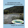 2D Modeling and Ecohydraulic Analysis - Paperback