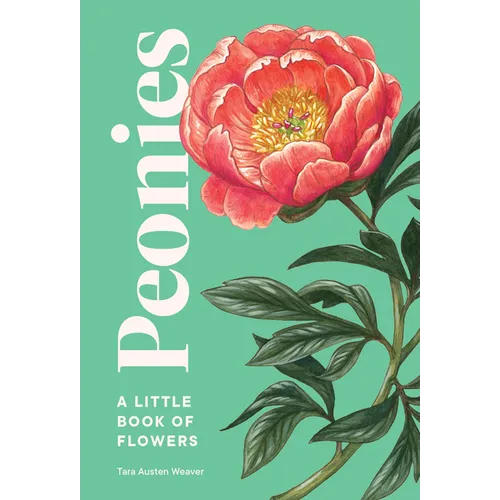 Peonies: A Little Book of Flowers - Hardcover