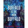 Buffalo Is the New Buffalo - Paperback