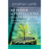 Mi Poder Se Perfecciona En La Debilidad: Una introducción a la Segunda Carta a los Corintios - Paperback