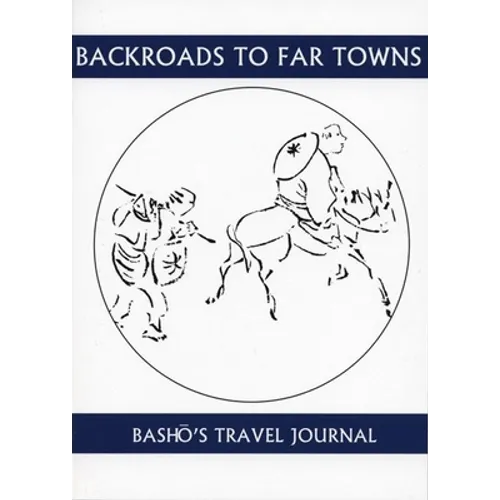 Back Roads to Far Towns: Basho's Travel Journal - Paperback