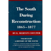 The South During Reconstruction, 1865-1877: A History of the South - Hardcover