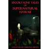 Spooky Kine Tales of Supernatural Hawaii - Paperback