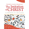 Thirty Days Praying the Imitation of Christ: A Companion to the Classic - Paperback