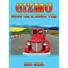 Gizmo Goes on a Road Trip - Hardcover