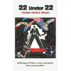 22 Under 22: Young people speak! - Paperback