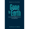 Gone to Earth a Young American Woman Disappears in the South Pacific: Based on a True Story - Paperback