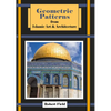 Geometric Patterns from Islamic Art and Architecture: And How to Draw Them - Paperback