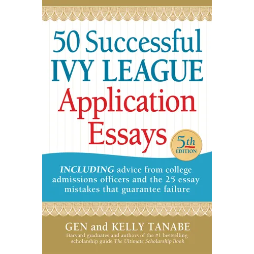 50 Successful Ivy League Application Essays - Paperback