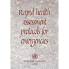 Rapid Health Assessment Protocols for Emergencies - Paperback