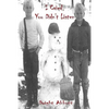 I Cried, You Didn't Listen: A First Person Look at a Childhood Spent Inside CYA Youth Detention Systems - Paperback