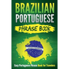 Brazilian Portuguese Phrase Book: Easy Portuguese Phrase Book for Travelers - Paperback