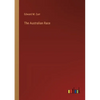 The Australian Race - Paperback