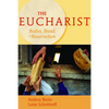 The Eucharist: Bodies, Bread, & Resurrection - Paperback