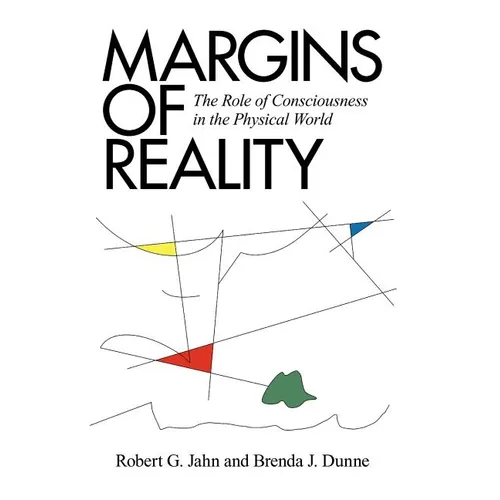 Margins of Reality: The Role of Consciousness in the Physical World - Paperback