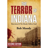 The Terror of Indiana: Bent Jones & The Moody-Tolliver Feud Second Edition - Hardcover